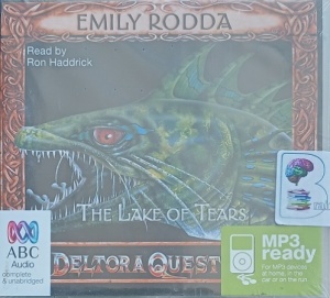 The Lake of Tears - Deltora Quest written by Emily Rodda performed by Ron Haddrick on MP3 CD (Unabridged)